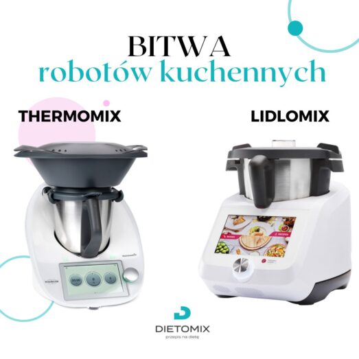 Bitwa robotów kuchennych pomiędzy lidlomix a Thermomix - Dietomix